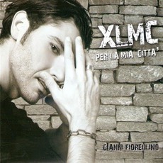 XLMC Per la mia città mp3 Artist Compilation by Gianni Fiorellino