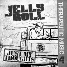 Therapeutic Music 4: Just My Thoughts mp3 Album by Jelly Roll