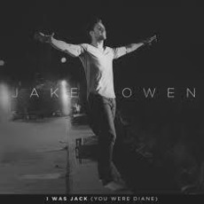 I Was Jack (You Were Diane) mp3 Single by Jake Owen