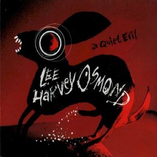 A Quiet Evil mp3 Album by LeE HARVeY OsMOND