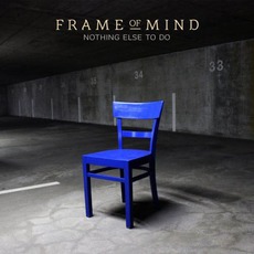 Nothing Else To Do mp3 Single by Frame of Mind