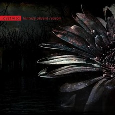 Fantasy Absent Reason mp3 Album by Ovrfwrd