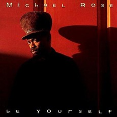 Be Yourself mp3 Album by Michael Rose