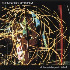 All the Suits Began to Fall Off mp3 Album by The Mercury Program
