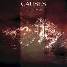 To the River mp3 Album by Causes