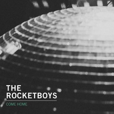 Come Home mp3 Album by The Rocketboys
