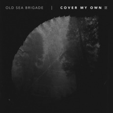 Cover My Own EP mp3 Album by Old Sea Brigade