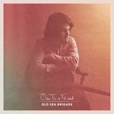 Ode to a Friend mp3 Album by Old Sea Brigade