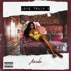 Love Train 2 mp3 Album by Asiahn