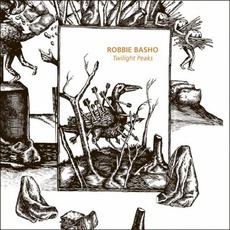Twilight Peaks (Re-Issue) mp3 Album by Robbie Basho
