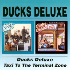 Ducks Deluxe / Taxi to the Terminal Zone (Re-Issue) mp3 Artist Compilation by Ducks Deluxe