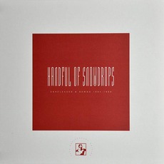Unreleased & Demos 1984-1986 (25th Anniversary Edition) mp3 Album by Handful Of Snowdrops
