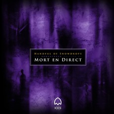 Mort En Direct (Remastered) mp3 Album by Handful Of Snowdrops