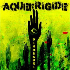 Dinosauri mp3 Album by Aquefrigide
