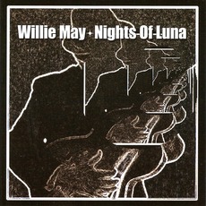 Nights of Luna mp3 Album by Willie May