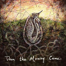 Then the Morning Came mp3 Album by Roma Di Luna
