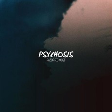 Psychosis mp3 Album by Razor Red Noise