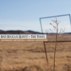 Time Travel mp3 Album by Dave Douglas Quintet