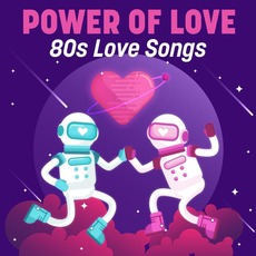 Power Of Love: 80s Love Songs mp3 Compilation by Various Artists