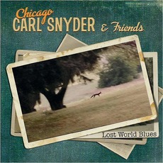 Lost World Blues mp3 Album by Chicago Carl Snyder