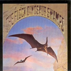 Dinosaur Swamps (Re-Issue) mp3 Album by The Flock