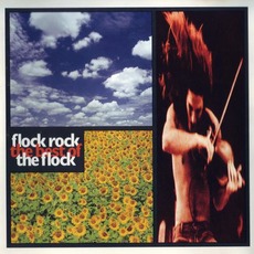 Flock Rock: The Best Of The Flock mp3 Artist Compilation by The Flock