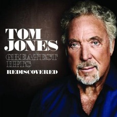 Greatest Hits Rediscovered mp3 Artist Compilation by Tom Jones