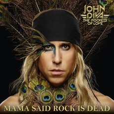 Mama Said Rock Is Dead mp3 Album by John Diva & The Rockets Of Love