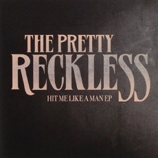Hit Me Like a Man mp3 Album by The Pretty Reckless