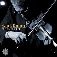 The Blue Sleep mp3 Album by Blaine L. Reininger