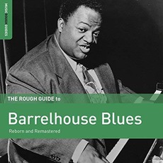 The Rough Guide To Barrelhouse Blues mp3 Compilation by Various Artists