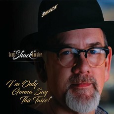 I'm Only Gonna Say This Twice! mp3 Album by Scott "Shack" Hackler
