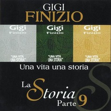 La Storia, Parte 9: Una vita una storia mp3 Album by Gigi Finizio