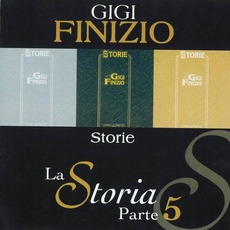 La Storia, Parte 5: Storie mp3 Album by Gigi Finizio