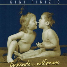 Crescendo... nell'amore mp3 Album by Gigi Finizio
