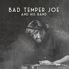 Bad Temper Joe And His Band mp3 Album by Bad Temper Joe