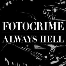 Always Hell mp3 Album by Fotocrime