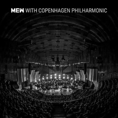 Mew With Copenhagen Philharmonic (Live) mp3 Live by Mew & Sjællands Symfoniorkester