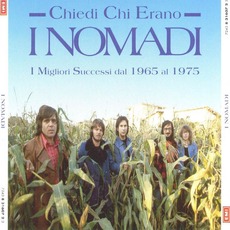 Chiedi Chi Erano I Nomadi: I Migliori Successi Dal 1965 Al 1975 mp3 Artist Compilation by I Nomadi