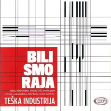 Bili Smo Raja mp3 Album by Teška Industrija