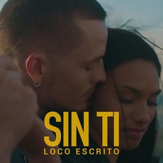 Sin Ti mp3 Single by Loco Escrito
