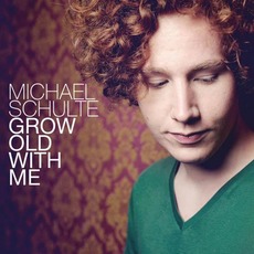 Grow Old with Me mp3 Single by Michael Schulte