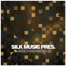 Silk Music Pres. Shingo Nakamura 02 mp3 Compilation by Various Artists