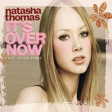 It's Over Now mp3 Single by Natasha Thomas