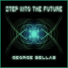 Step Into The Future mp3 Album by George Bellas