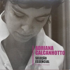 Seleção essencial: Grandes sucessos mp3 Artist Compilation by Adriana Calcanhotto