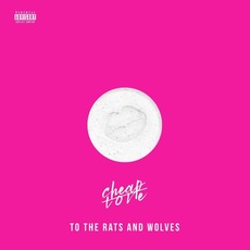 Cheap Love mp3 Album by To The Rats And Wolves