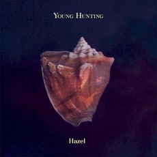 Hazel mp3 Album by Young Hunting