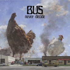 Never Decide mp3 Album by BUS
