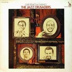 Give Peace A Chance mp3 Album by The Jazz Crusaders